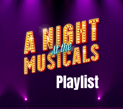 A Night at the Musicals playlist